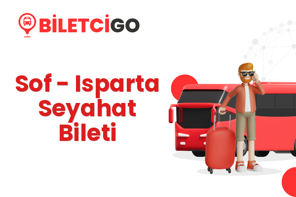 Sof → Isparta Seyahat Bileti