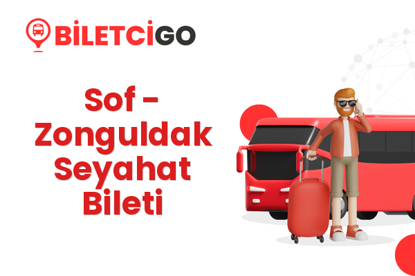Sof → Zonguldak Seyahat Bileti