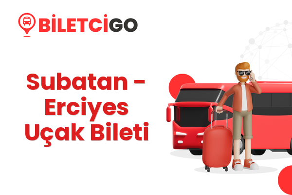 Subatan → Erciyes Uçak Bileti