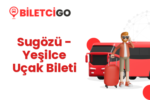 Sugözü → Yeşilce Uçak Bileti