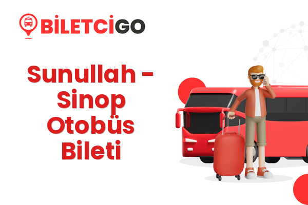 Sunullah → Sinop Otobüs Bileti