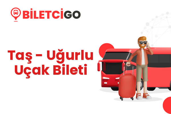Taş → Uğurlu Uçak Bileti