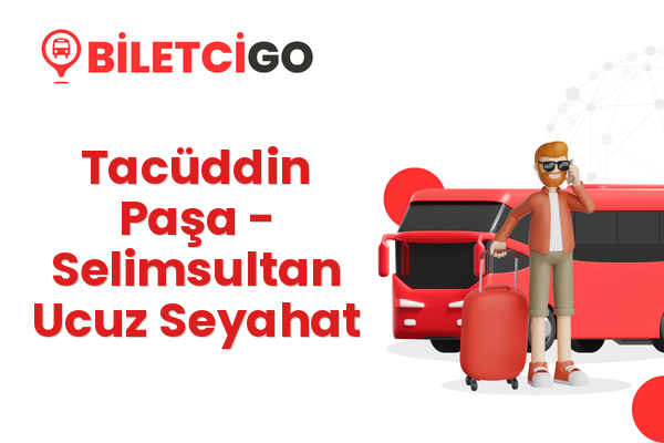 Tacüddin Paşa → Selimsultan Ucuz Seyahat