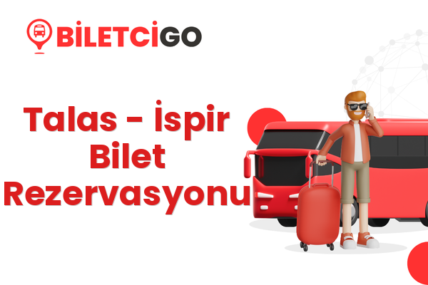 Talas → İspir Bilet Rezervasyonu