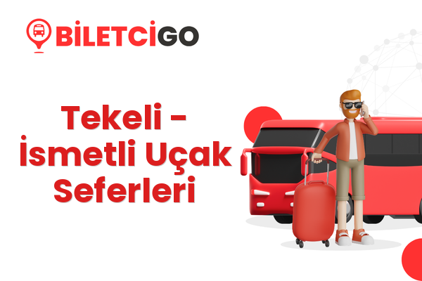 Tekeli → İsmetli Uçak Seferleri