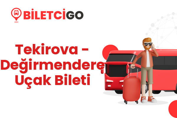 Tekirova → Değirmendere Uçak Bileti
