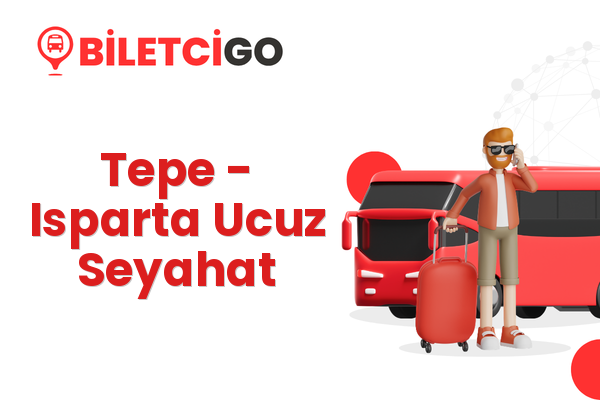 Tepe → Isparta Ucuz Seyahat