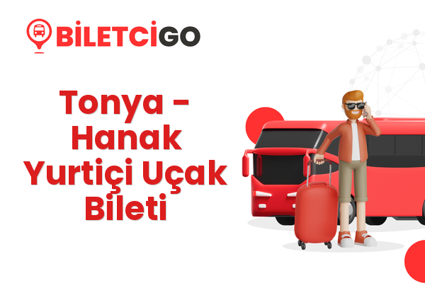 Tonya → Hanak Yurtiçi Uçak Bileti