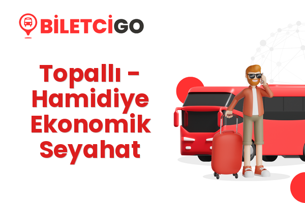 Topallı → Hamidiye Ekonomik Seyahat