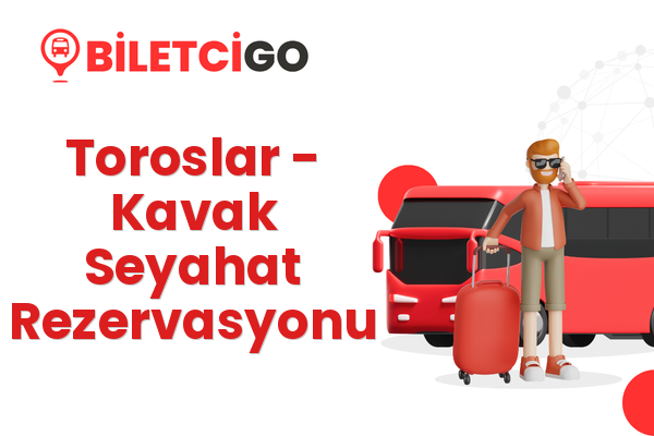Toroslar → Kavak Seyahat Rezervasyonu