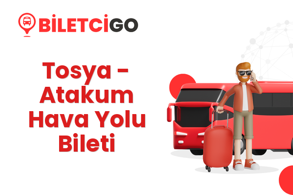 Tosya → Atakum Hava Yolu Bileti