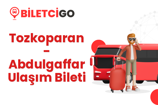 Tozkoparan → Abdulgaffar Ulaşım Bileti