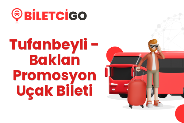 Tufanbeyli → Baklan Promosyon Uçak Bileti