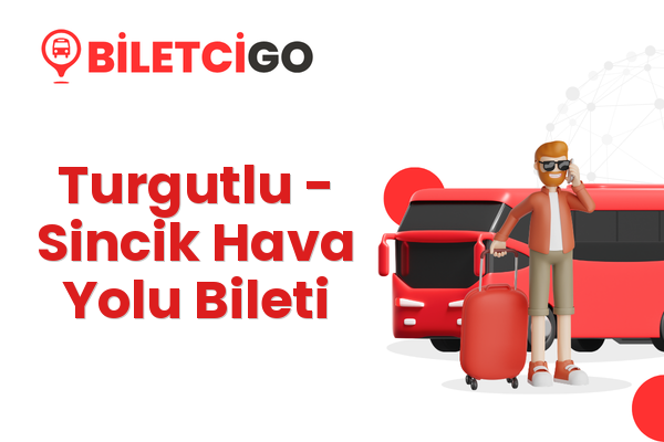 Turgutlu → Sincik Hava Yolu Bileti