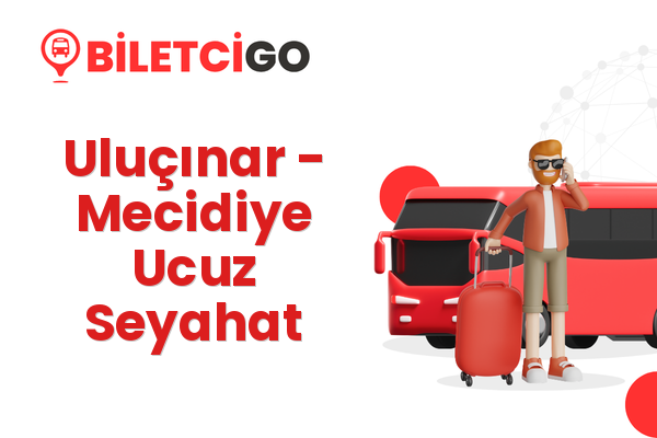 Uluçınar → Mecidiye Ucuz Seyahat