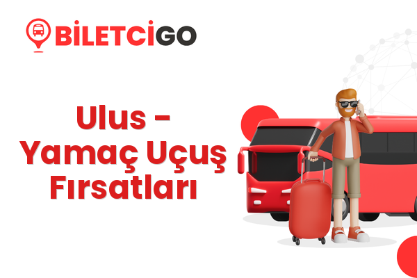 Ulus → Yamaç Uçuş Fırsatları