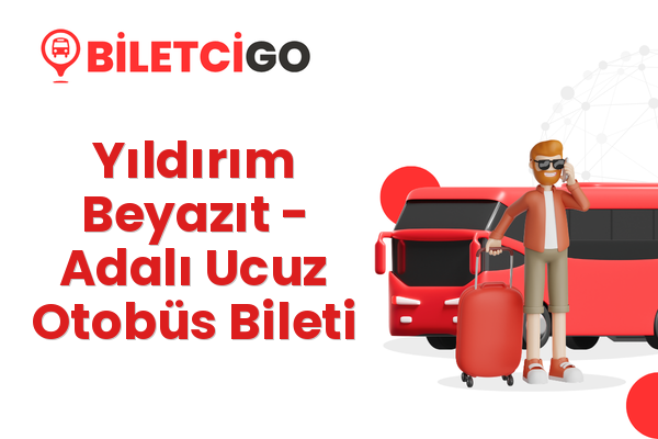 Yıldırım Beyazıt → Adalı Ucuz Otobüs Bileti