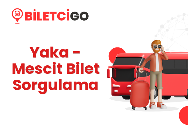 Yaka → Mescit Bilet Sorgulama