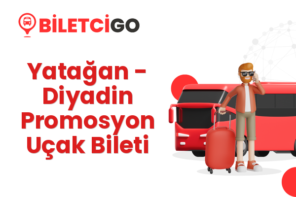 Yatağan → Diyadin Promosyon Uçak Bileti