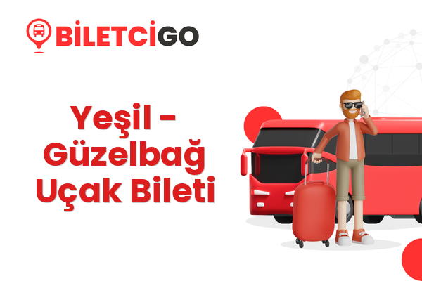 Yeşil → Güzelbağ Uçak Bileti