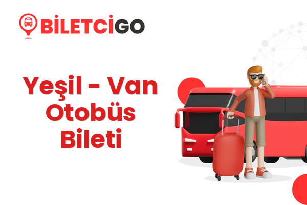 Yeşil → Van Otobüs Bileti