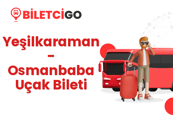 Yeşilkaraman → Osmanbaba Uçak Bileti