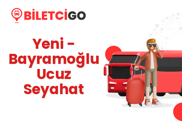Yeni → Bayramoğlu Ucuz Seyahat