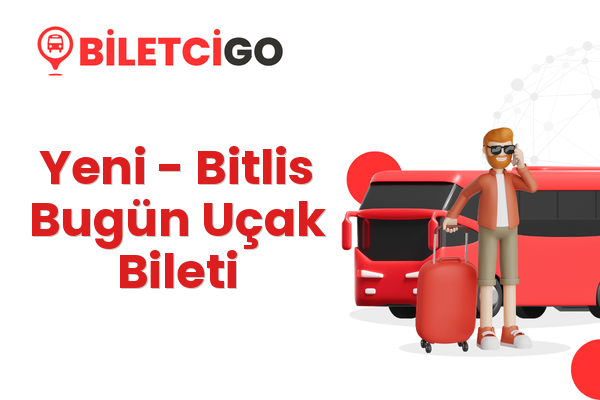 Yeni → Bitlis Bugün Uçak Bileti