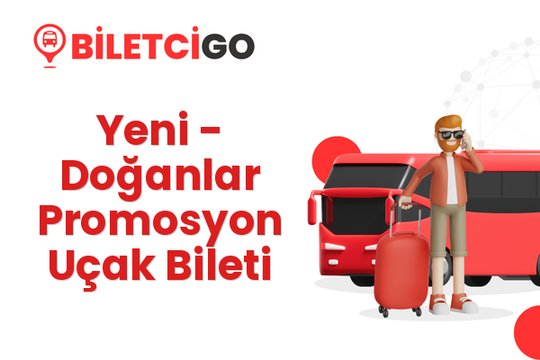 Yeni → Doğanlar Promosyon Uçak Bileti