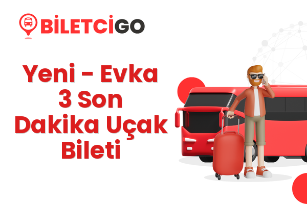 Yeni → Evka 3 Son Dakika Uçak Bileti