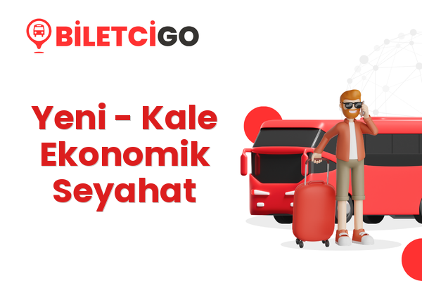 Yeni → Kale Ekonomik Seyahat