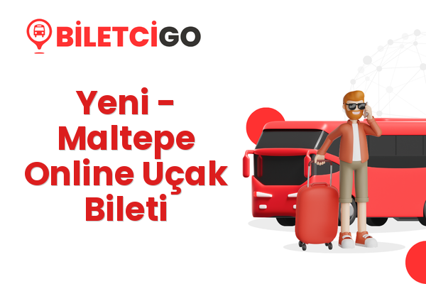 Yeni → Maltepe Online Uçak Bileti