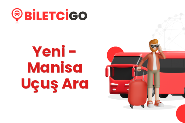 Yeni → Manisa Uçuş Ara