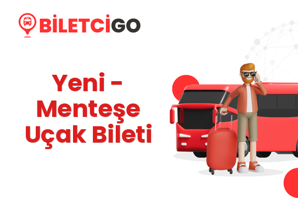Yeni → Menteşe Uçak Bileti