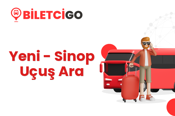 Yeni → Sinop Uçuş Ara