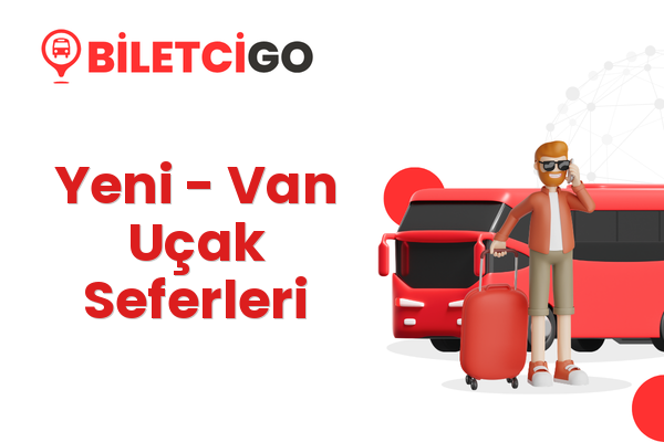 Yeni → Van Uçak Seferleri