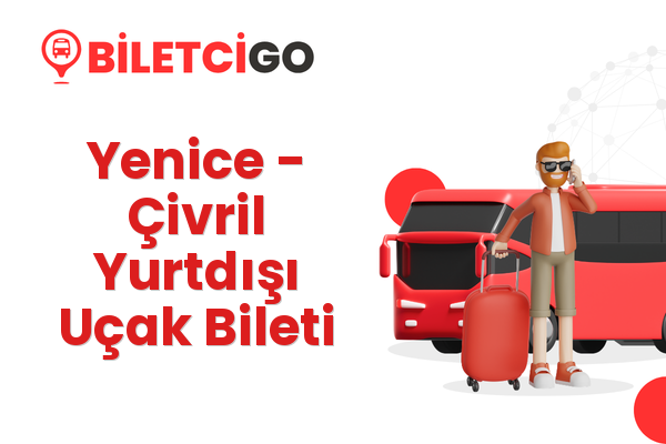 Yenice → Çivril Yurtdışı Uçak Bileti
