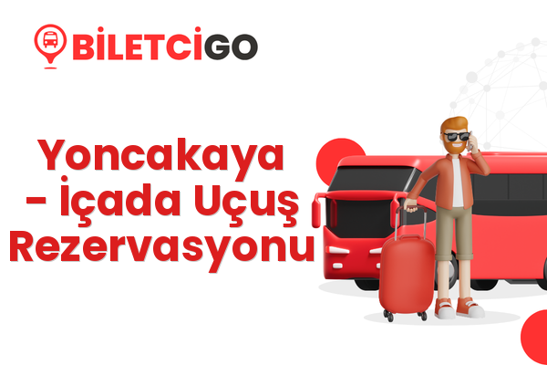 Yoncakaya → İçada Uçuş Rezervasyonu