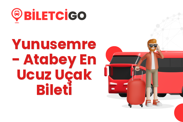 Yunusemre → Atabey En Ucuz Uçak Bileti