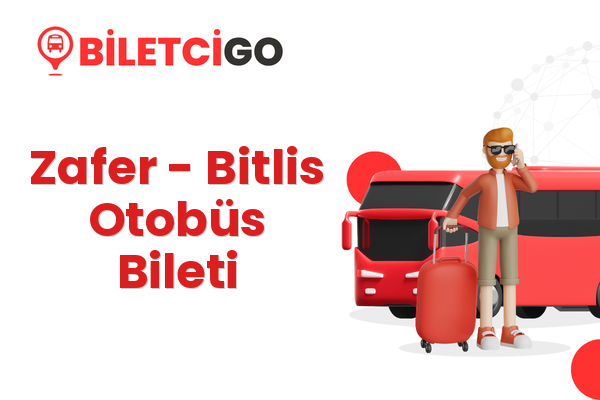 Zafer → Bitlis Otobüs Bileti