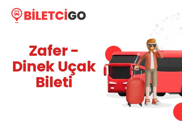 Zafer → Dinek Uçak Bileti