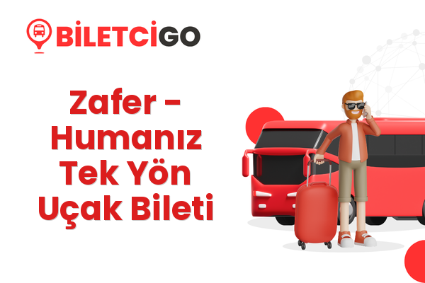 Zafer → Humanız Tek Yön Uçak Bileti